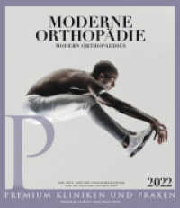 Moderne Orthopädie : Knie-, Hüft-, Schulter- und Ellenbogen aus der Reihe Premium Kliniken & Praxen （NED. 2022. 160 S. Endoprothetik-Jahrhundert Leistung der Medizin kurze）