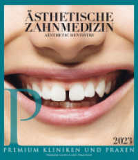 Ästhetische Zahnmedizin : Premium Kliniken & Praxen （NED. 2023. 192 S. Schöne Zähne kurzer Einstiegstext. Beschre）