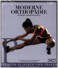 Moderne Orthopädie : Knie-, Hüft-, Schulter- und Ellenbogen aus der Reihe Premium Kliniken & Praxen （NED. 2023. 160 S. Endoprothetik-Jahrhundert Leistung der Medizin kurze）