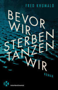 Bevor wir sterben, tanzen wir : Roman （2023. 344 S. 21.3 cm）