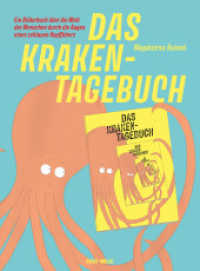Das Kraken-Tagebuch : Ein Bilderbuch über die Welt der Menschen durch die Augen eines schlauen Kopffüßers （2025. 36 S. 37 cm）