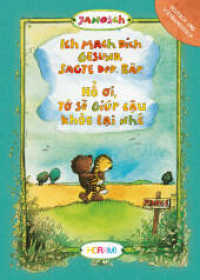 Ich mach dich gesund, sagte der Bär : H_ _i, t_ s_ giúp c_u kho_ l_i nhé. Bilderbuch （2025. 64 S.）