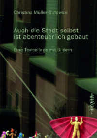 »Auch die Stadt selbst ist abenteuerlich gebaut« : Eine Textcollage mit Bildern （1. Auflage. 2022. 130 S. 20 Schwarzweiß-Fotografien von CHristin）