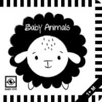 Baby Animals: Kontrastbuch für Babys mit Öffnungen · kontrastreiche Bilder angepasst an Babyaugen · Schwarz Weiß Buch fü : Bilderbuch. . (BABY EYE Circles 3) （2022. 10 S. 15 cm）