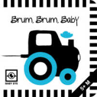 Brum, Brum, Baby: Kontrastreiches Faltbuch für Babys · Kontrastbuch angepasst an Babyaugen · Schwarz Weiß Primärfarben B （2023. 14 S. 13.5 cm）