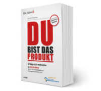 DU bist das Produkt 2.0 : Erfolgreich verkaufen in 8 Schritten - Warum Deine Motivation und Persönlichkeit entscheidend sind (Wenn Sie wüssten, was Sie können) （2024. 160 S. 210 mm）