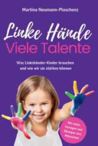 Linke Hände, viele Talente - Linkshänder-Kinder richtig fördern und mit praktischen Übungen im Alltag begleiten: Was Linkshän