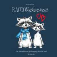 Racoondezvous: Ein romantischer Spaziergang durch Kassel