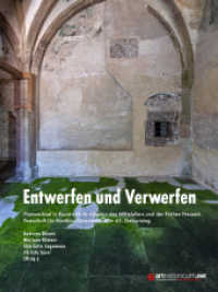 Entwerfen und Verwerfen : Planwechsel in Kunst und Architektur des Mittelalters und der Frühen Neuzeit.                Festschrift für Matthias Untermann zum 65. Geburtstag （2022. 908 S. 374 Farbabb. 286 mm）