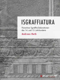 Isgraffiatura, 2 Teile : Florentiner Sgraffito-Dekorationen des 14. und 15. Jahrhunderts （2023. 856 S. 286 mm）