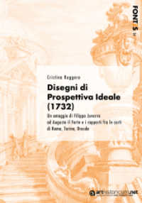 Disegni di Prospettiva Ideale (1732) : Un omaggio di Filippo Juvarra ad Augusto il Forte e i rapporti fra le corti di                Roma, Torino, Dresda (FONTES / Text- und Bildquellen zur Kunstgeschichte 1350-1750 94) （2023. 456 S. 203 Farbabb. 246 mm）