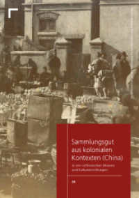 Sammlungsgut aus kolonialen Kontexten (China) : In vier ostfriesischen Museen und Kultureinrichtungen (Veröffentlichungen des Netzwerks Provenienzforschung in Niedersachsen 4) （2023. 140 S. 43 Farbabb. 210 mm）