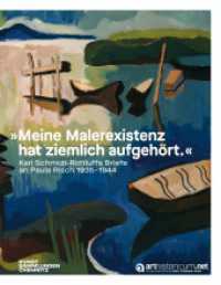 "Meine Malerexistenz hat ziemlich aufgehört" : Karl Schmidt-Rottluffs Briefe an Paula Risch, 1935-1944 (Aurora / Chemnitzer Schriften zu Kunst und Kultur 1) （2023. 60 S. 15 Farbabb. 225 mm）