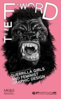 The F_word : Guerrilla Girls and Feminist Graphic Design （2024. 164 S. 107 Farbabb. 235 mm）