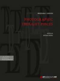 Photographic Thought Pieces : Kenneth C. & Sabina R. Korfmann-Bodenmann: "Through Different Lenses",                Sixteen Portfolios, 2019-2022 (Art & Photography 4) （2024. 588 S. 134 Farbabb. 280 mm）