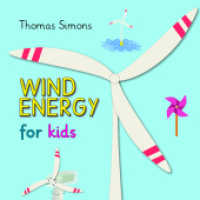 Wind Energy for kids （2022. 32 S. Wind farms are pretty much everywhere thesedays. They are）
