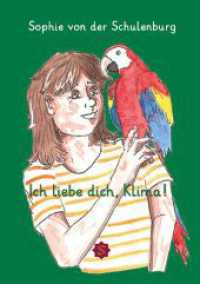 Ich liebe dich, Klima! （1.Auflage. 2024. 44 S. 23 Abb. 21 cm）
