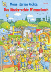 Meine starken Rechte : Das Kinderrechte-Wimmelbuch. 1:0 （2025. 14 S. 34 cm）