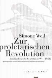 Zur proletarischen Revolution : Syndikalistische Schriften (1931-1934) (Neue Subjektile) （2023. 250 S. 24 cm）