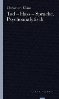 Tod - Hass - Sprache. Psychoanalytisch （NED. 2022. 239 S. 20 cm）