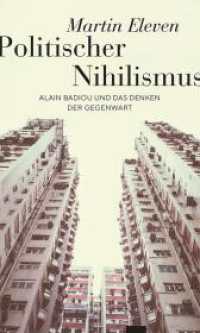 Politischer Nihilismus : Alain Badiou und das Denken der Gegenwart （2023. 180 S. 20 cm）