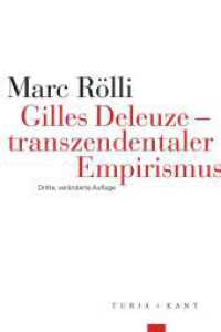 Gilles Deleuze - Transzendentaler Empirismus （3., überarb. Aufl. 2024. 311 S. 24 cm）