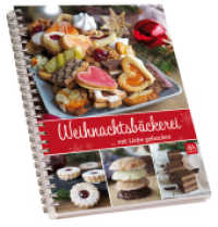 Weihnachtsbäckerei : Mit Liebe gebacken （2021. 162 S. 21 cm）