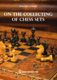 On the Collecting of Chess Sets (Hardcover-Ausgabe) （2022. 252 S. 97 Farbabb. 303 mm）