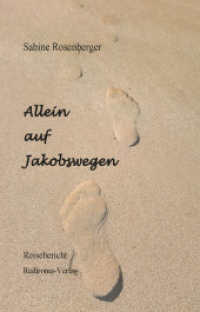 Allein auf Jakobswegen : Reisebericht （2022. 304 S. 205 mm）