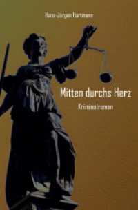 Mitten durchs Herz : Kriminalroman （2022. 396 S. 205 mm）