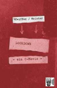 LOCKDOWN - ein C-movie (paintress und poet, No. 1 1) （2. Aufl. 2024. 136 S. 35 Farbabb. 203 mm）