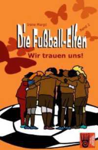 Die Fußball-Elfen, Band 2 - Wir trauen uns! (Die Fußball-Elfen, Band 2 2) （2. Aufl. 2024. 90 S. 203 mm）