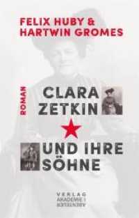 Clara Zetkin und ihre Söhne : Biografischer Roman （2021. 320 S. 20.5 cm）