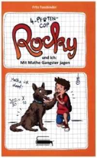 4-Pfoten-COP Rocky und ich - Mit Mathe Gangster jagen : Illustrierte Ausgabe （überarb. Aufl. 2022. 182 S. Illustrationen von Kurzi Shortriver.）