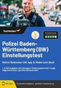 Polizei Baden-Württemberg Einstellungstest Vorbereitung & Assessment Center bestehen: Online-Testtrainer inkl. App I + 5 （2022. 220 S. 29.7 cm）