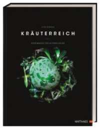 Kräuterreich : Geheimnisse der alpinen Küche （2019. 240 S. 295 mm）