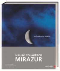 Mirazur : Im Zeichen des Mondes. 64 einzigartige Rezepte von Sternekoch Mauro Colagreco - biodynamisch und nachhaltig （2024. 296 S. Mit farbigen Fotos. 300 mm）