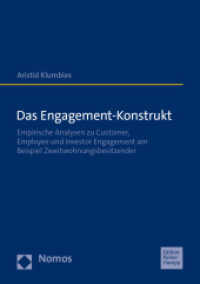 Das Engagement-Konstrukt : Empirische Analysen zu Customer, Employee und Investor Engagement am Beispiel Zweitwohnungsbesitzender （2022. 377 S. 210 mm）