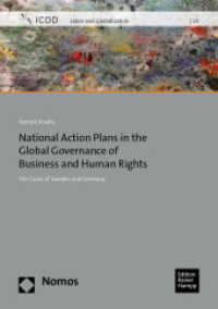 National Action Plans in the Global Governance of Business and Human Rights : The Cases of Sweden and Germany （2022. 550 S. 210 mm）