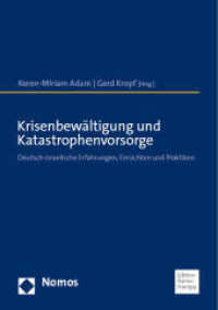 Krisenbewältigung und Katastrophenvorsorge : Deutsch-israelische Erfahrungen, Einsichten und Praktiken （2023. 398 S. 210.0 mm）
