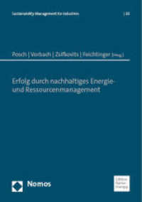 Erfolg durch nachhaltiges Energie- und Ressourcenmanagement (Sustainability Management for Industries 10) （2023. 243 S. 210.0 mm）
