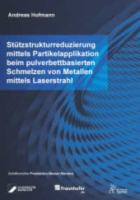 Stützstrukturreduzierung mittels Partikelapplikation beim pulverbettbasierten Schmelzen von Metallen mittels Laserstrahl : Dissertationsschrift (Produktion.Besser.Machen. 8) （2025. 204 S. 21 cm）