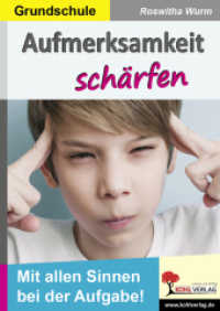 Aufmerksamkeit schärfen / Grundschule : Mit allen Sinnen bei der Aufgabe! （2021. 64 S. zahlr. schwarz-w. Illustr. 29.7 cm）