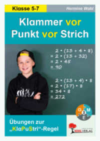 Klammer vor Punkt vor Strich : Übungen zur "KlaPuStri-Regel" （2022. 48 S. zahlr. schw.-w. Ill. 29.7 cm）