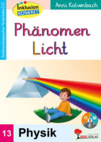 Ph&auml;nomen Licht : Sonderp&auml;dagogisches F&ouml;rdermaterial (LE) / Band 13 (Sonderp&auml;dagogisches F&ouml;rdermaterial (LE)) （2021. 32 S. zahlr. schwarz-w. Illustr. 29.7 cm）
