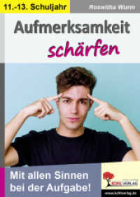 Aufmerksamkeit schärfen / Klasse 11-13 : Mit allen Sinnen bei der Aufgabe! （2022. 72 S. zahlr. schwarz-w. Illustr. 29.7 cm）