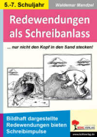 Redewendungen als Schreibanlass : Bildhaft dargestellte Redewendungen bieten Schreibimpulse （2023. 32 S. zahlr. schwarz-w. Illustr. 29.7 cm）