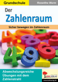 Der Zahlenraum : Abwechslungsreiche Übungen mit dem Zahlenstrahl （2024. 72 S. zahlreiche schwarz-weiße Abbildungen. 29.7 cm）