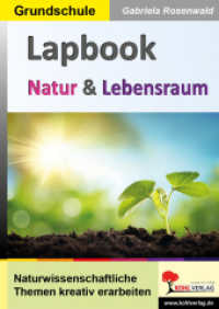Lapbook Natur & Lebensraum : Naturwissenschaftliche Themen kreativ erarbeiten （2024. 64 S. zahlreiche schwarz-weiße Abbildungen. 29.7 cm）