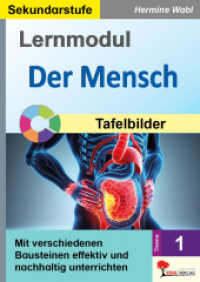 Lernmodul 1: Der Mensch / Tafelbilder : Mit verschiedenen Bausteinen effektiv und nachhaltig unterrichten （2022. 60 S. zahlr. schwarz-w. Illustr. 29.7 cm）